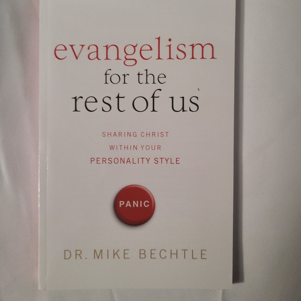Evangelism for the Rest of Us by Dr. Mike Bechtle, Sharing Christ Paperback